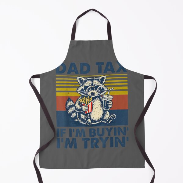 Item preview, Dad Tax If I'm Buying I'm Trying Funny Father Day Dad Humor designed and sold by KristineLi.
