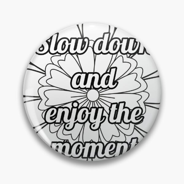 Item preview, Mandala Coloring Page - Slow Down and Enjoy the Moment - Relaxation Printable designed and sold by BreathAndColor.