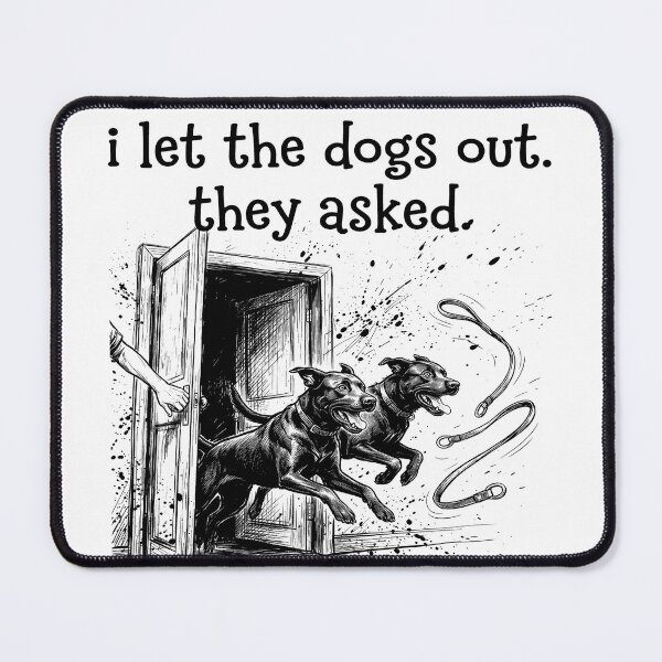 Item preview, It was Me I Let The Dogs Out They Asked Funny Dog Quote  designed and sold by gear-posters.