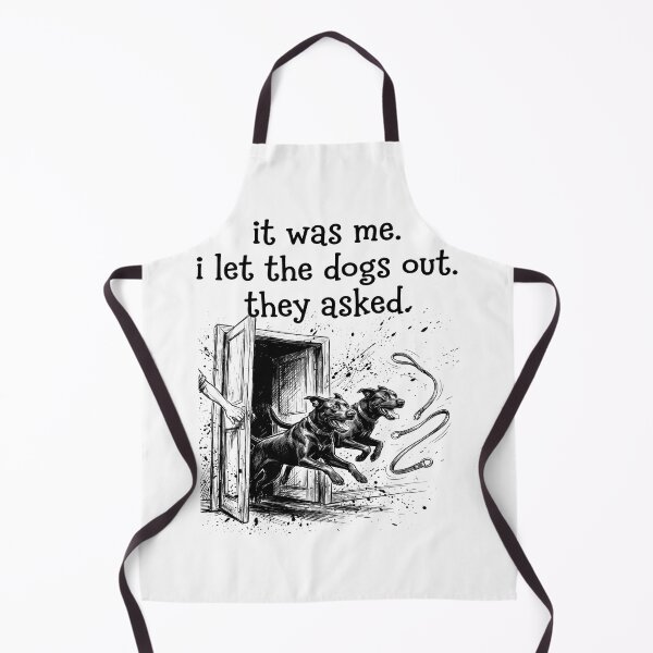 Item preview, It was Me I Let The Dogs Out They Asked Funny Dog Quote designed and sold by gear-posters.