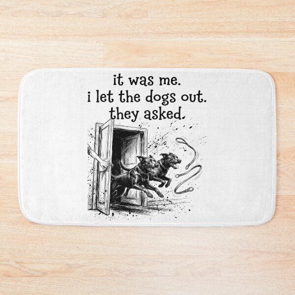 Item preview, It was Me I Let The Dogs Out They Asked Funny Dog Quote  designed and sold by gear-posters.