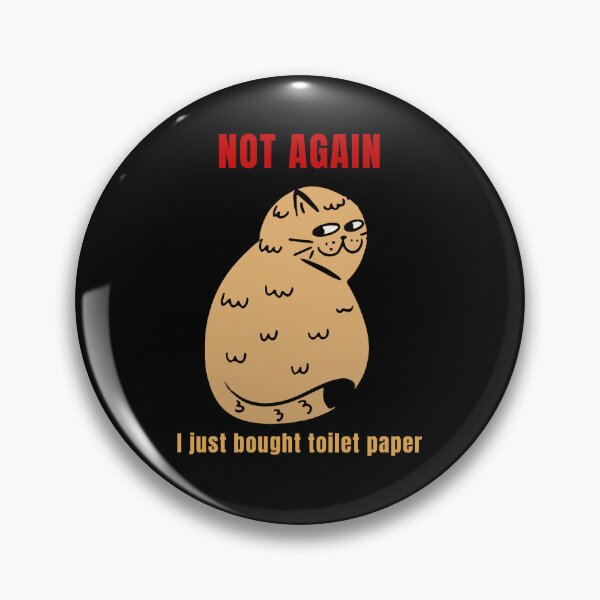 Item preview, Not Again Funny Quarantine Meme Cat Toilet Paper Panic Pandemic Humor designed and sold by ContigoART.