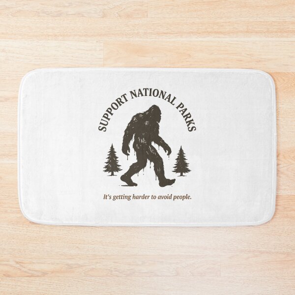 Item preview, Support National Parks It’s Getting Harder to Avoid People Bigfoot Lover designed and sold by jinajinawoodood.