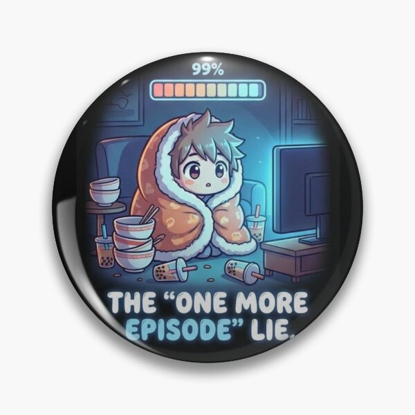Item preview, The "One More Episode" Lie - Cute Anime Binge Watcher designed and sold by Wit & Wear.