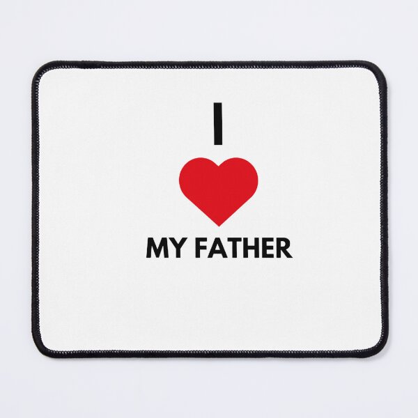 Item preview, I love my father designed and sold by Kameliakate.
