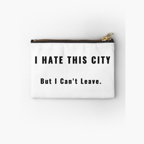 Item preview, I HATE THIS CITY But I Can't Leave Quote Modern Typography T-Shirt Design | Uncle Jichuan designed and sold by Uncle-Jichuan.