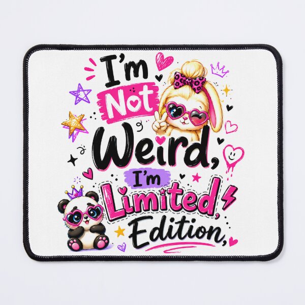 Item preview, I'm Not Weird I'm Limited Edition designed and sold by Amberkhaan.