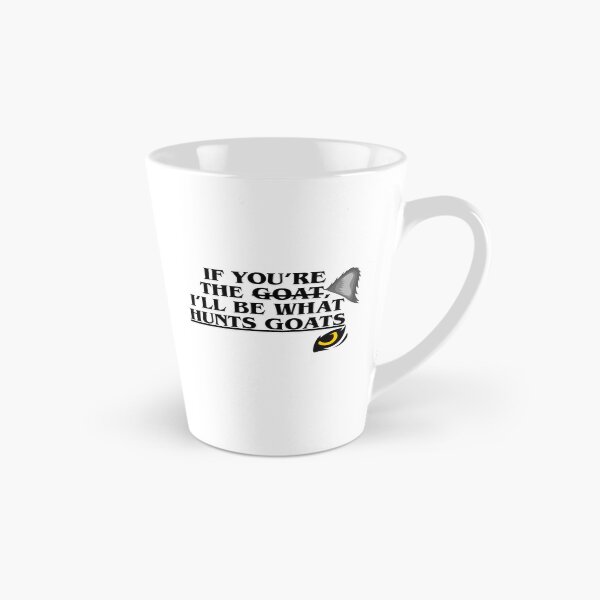 Item preview, If You’re The GOAT, I’m What Hunts GOATs designed and sold by CodeCrush.