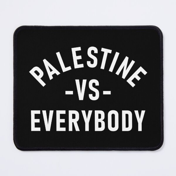 Item preview, PALESTINE VS EVERYBODY designed and sold by qalback.
