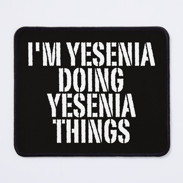 Item preview, I'M YESENIA DOING YESENIA THINGS Shirt Funny Christmas Gift Idea designed and sold by WeirdlyRare.