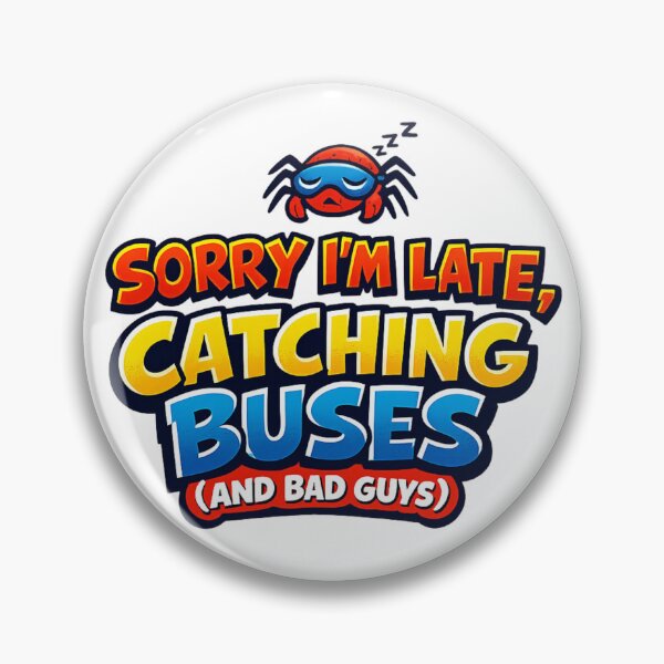 Item preview, Sorry I'm Late Catching Buses Funny Quote | Playful Hero Humor designed and sold by Art by Debasish.