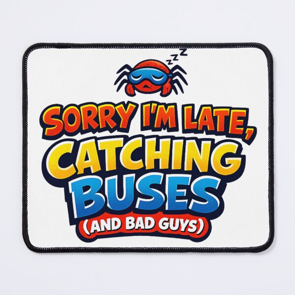 Item preview, Sorry I'm Late Catching Buses Funny Quote | Playful Hero Humor designed and sold by Art by Debasish.