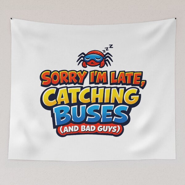 Item preview, Sorry I'm Late Catching Buses Funny Quote | Playful Hero Humor designed and sold by Art by Debasish.