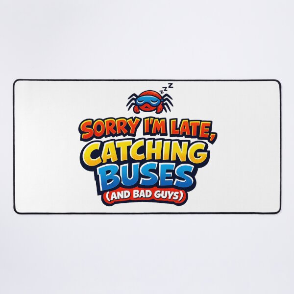 Item preview, Sorry I'm Late Catching Buses Funny Quote | Playful Hero Humor designed and sold by Art by Debasish.
