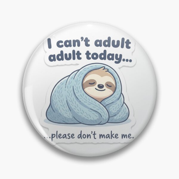 Item preview, I Can't Adult Today - Funny Relatable Sarcastic Quote designed and sold by @SHINTOSARTSTORE.