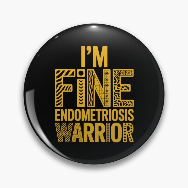 Item preview, I'm Fine, Endometriosis Warrior designed and sold by jkrphoto.