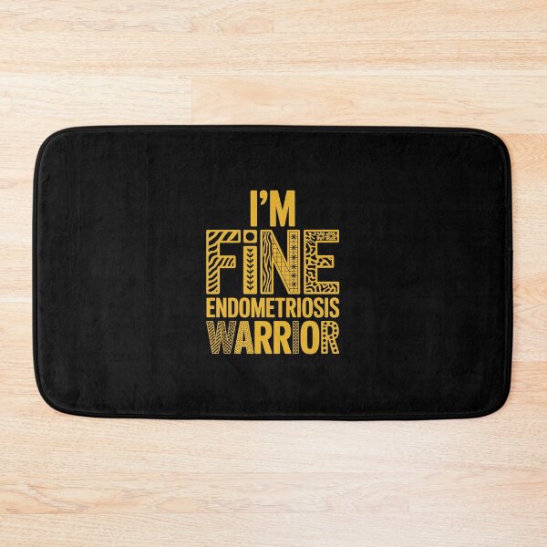 Item preview, I'm Fine, Endometriosis Warrior designed and sold by jkrphoto.
