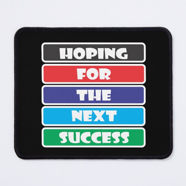 Item preview, Hoping for the Next Success Optimistic Resilience Typography designed and sold by Bamimu Merch.