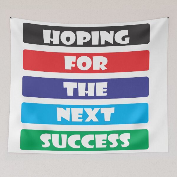Item preview, Hoping for the Next Success Optimistic Resilience Typography designed and sold by Bamimu Merch.