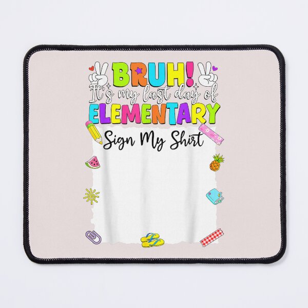 Item preview, Bruh It’s My Last Day of Elementary Sign My Shirt Funny School Design designed and sold by BrookePage271.