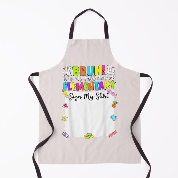 Item preview, Bruh It’s My Last Day of Elementary Sign My Shirt Funny School Design designed and sold by BrookePage271.