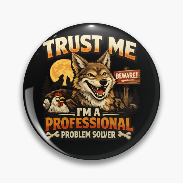 Item preview, Trust Me I’m A Professional Problem Solver - Funny Coyote  designed and sold by SidTastic .