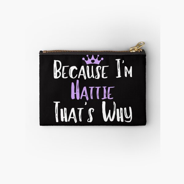 Item preview, Because I'm Hattie That's Why Funny Women's Gift  designed and sold by WeirdlyRare.