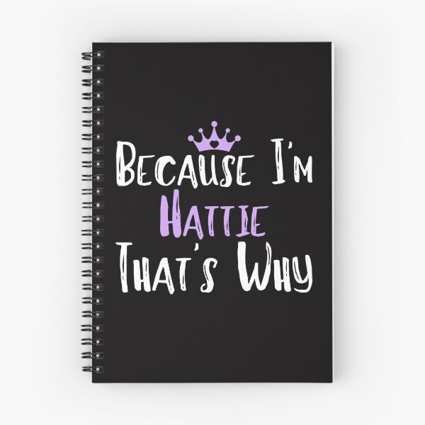 Item preview, Because I'm Hattie That's Why Funny Women's Gift designed and sold by WeirdlyRare.