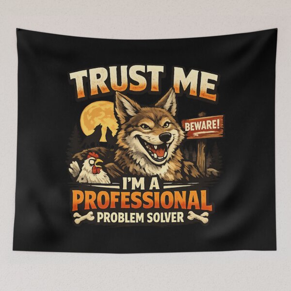 Item preview, Trust Me I’m A Professional Problem Solver - Funny Coyote  designed and sold by SidTastic .