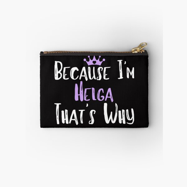 Item preview, Because I'm Helga That's Why Funny Women's Gift designed and sold by WeirdlyRare.