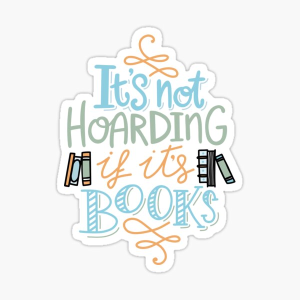 Item preview, Hoarding Books - Book Nerd Quote designed and sold by Kit Cronk.