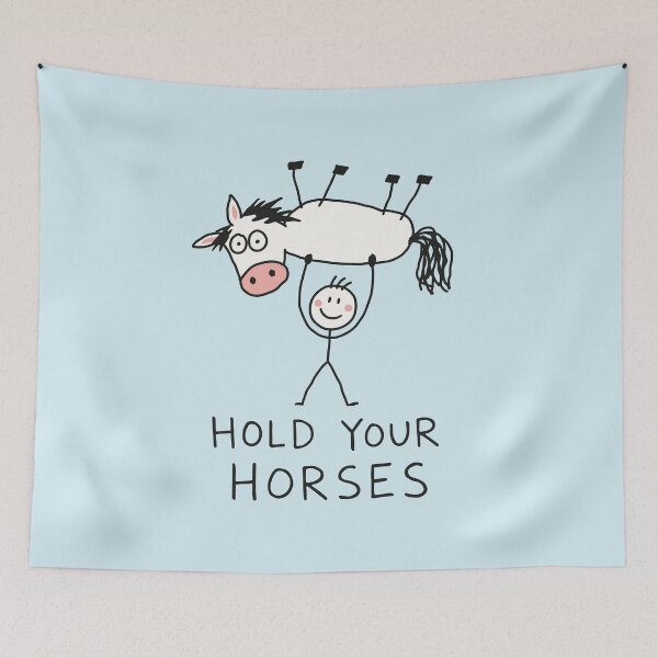 Aperçu de l'œuvre Mème « Hold Your Horses » créée et vendue par NQArtist.