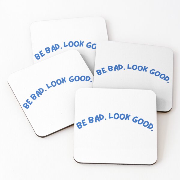Item preview, Be bad. Look good. designed and sold by AURENX.
