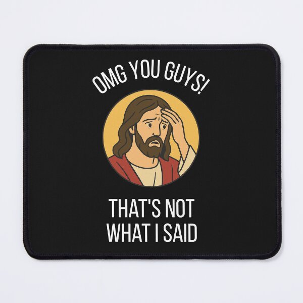 Item preview, OMG You Guys That's Not What I Said designed and sold by WearFine.