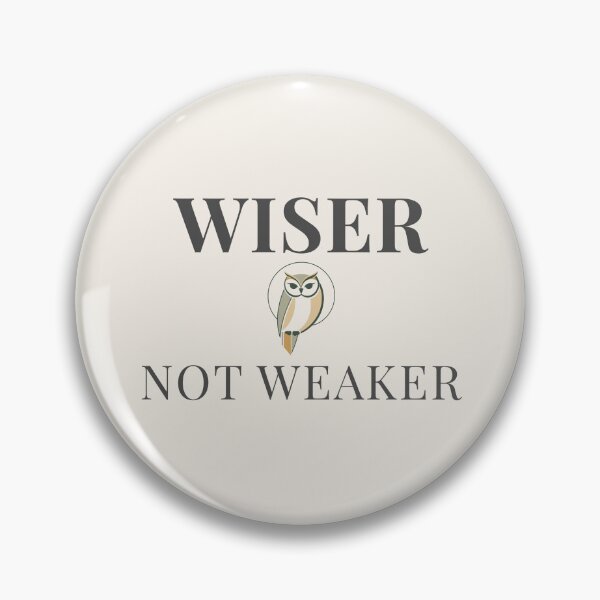 Item preview, Wiser Not Weaker – Positive Aging Quote Minimalist Design designed and sold by AmoebaPress.