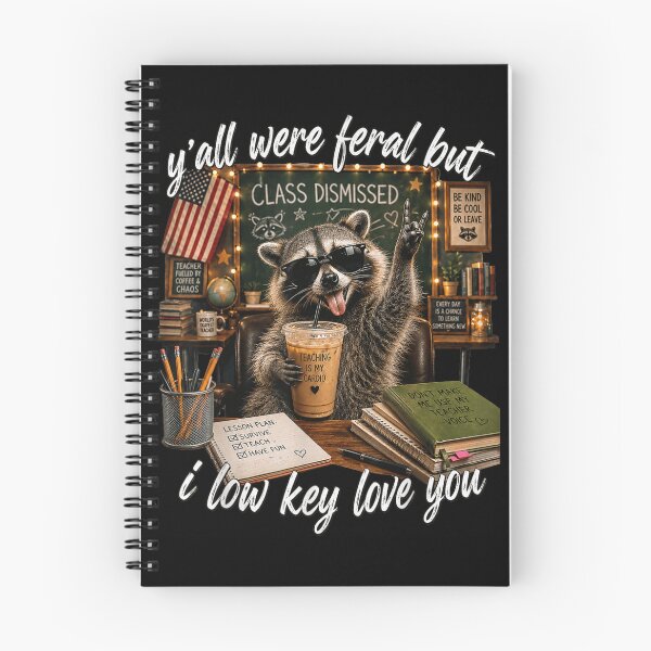 Item preview, Funny Raccoon Teacher Y'all Were Feral But I Low Key Love You designed and sold by RuperDelois.