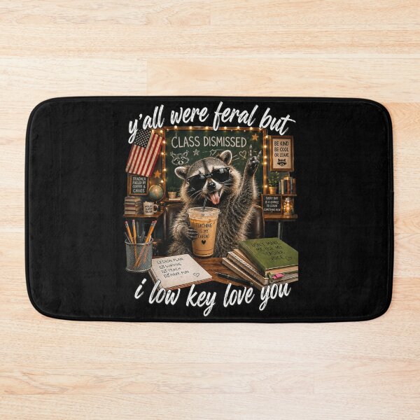 Item preview, Funny Raccoon Teacher Y'all Were Feral But I Low Key Love You designed and sold by RuperDelois.