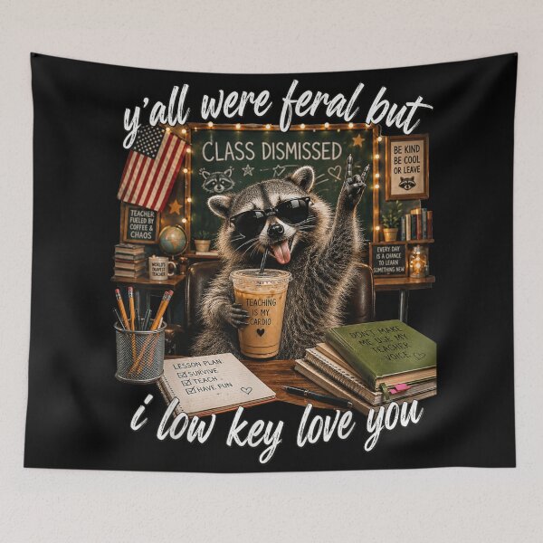 Item preview, Funny Raccoon Teacher Y'all Were Feral But I Low Key Love You designed and sold by RuperDelois.