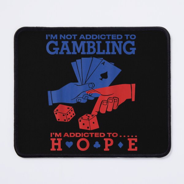 Item preview, I'm Not Addicted To Gambling I'm Addicted To Hope Funny Gambler designed and sold by RuperDelois.