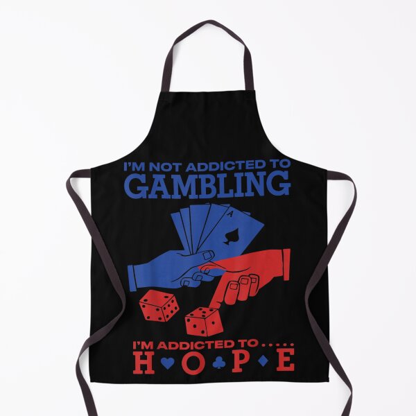 Item preview, I'm Not Addicted To Gambling I'm Addicted To Hope Funny Gambler designed and sold by RuperDelois.