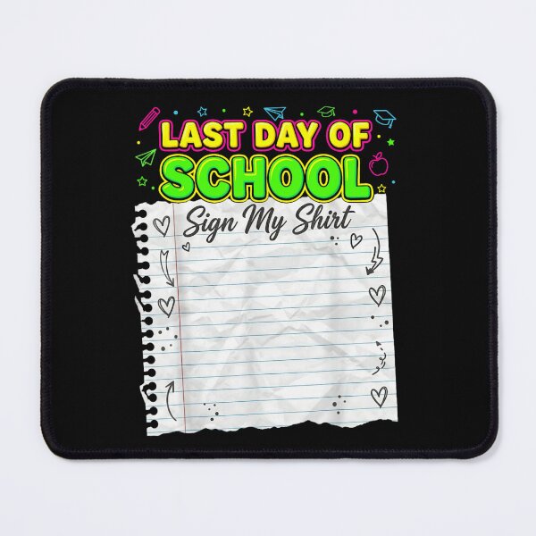 Item preview, Last Day Of School Sign My Shirt Graduation Student Yearbook Memory designed and sold by RuperDelois.