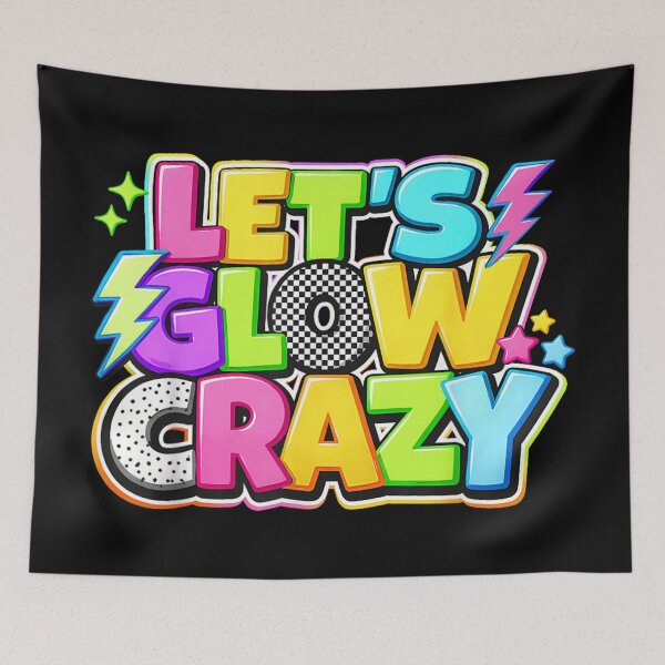 Item preview, Let's Glow Crazy Retro Neon 80s 90s Party Aesthetic Vibrant Colors designed and sold by RuperDelois.