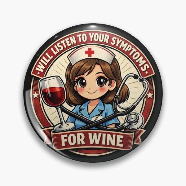Item preview, Funny Nurse Will Listen For Wine RN Humor designed and sold by Tsugraf Designs.