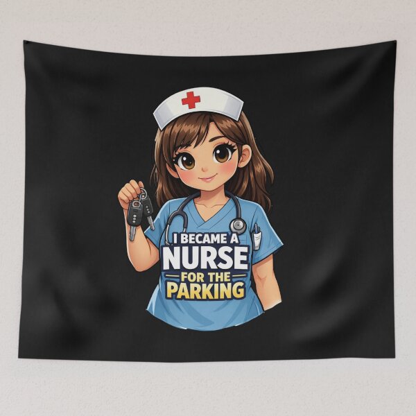 Item preview, I Became A Nurse For The Parking Funny RN Humor designed and sold by Tsugraf Designs.
