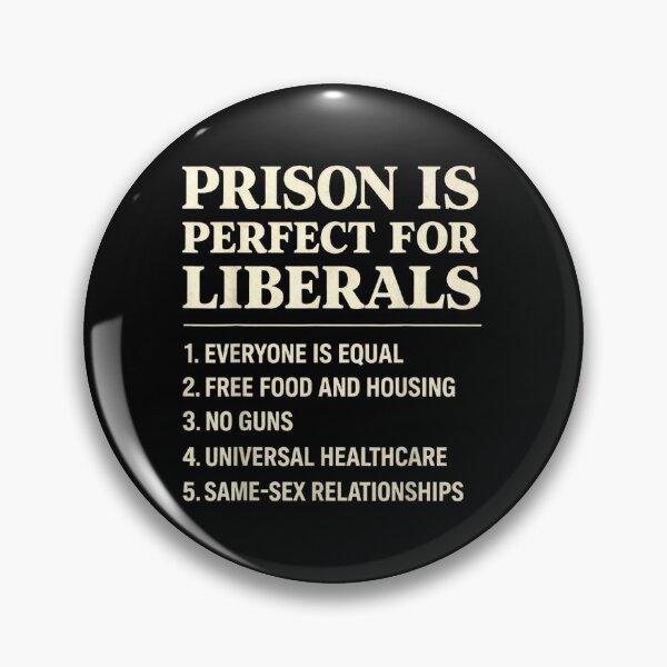 Item preview, Prison Is Perfect For Liberals Funny Sarcastic Political Satire Conservative Quote designed and sold by PhocoNibict.