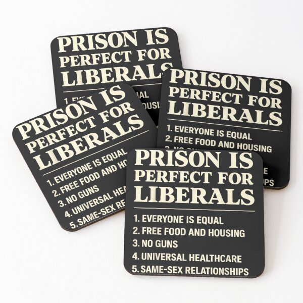 Item preview, Prison Is Perfect For Liberals Funny Sarcastic Political Satire Conservative Quote designed and sold by PhocoNibict.