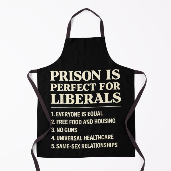 Item preview, Prison Is Perfect For Liberals Funny Sarcastic Political Satire Conservative Quote designed and sold by PhocoNibict.