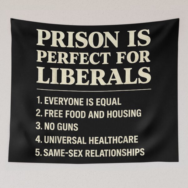 Item preview, Prison Is Perfect For Liberals Funny Sarcastic Political Satire Conservative Quote designed and sold by PhocoNibict.