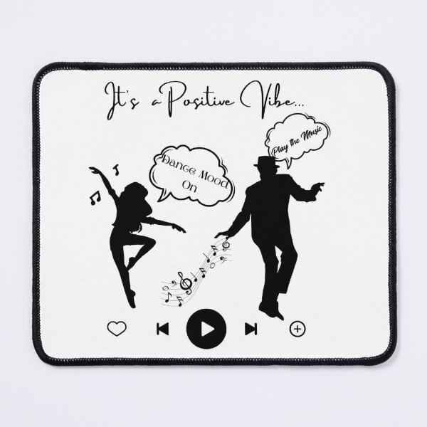 Item preview, Its a Positive Vibe Dance Mood On Play the Music designed and sold by Dhanamlak.
