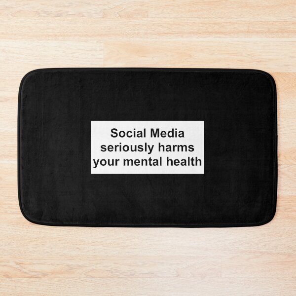 Item preview, Social Media Seriously Harms Your Mental Health designed and sold by ckristeenwdop.